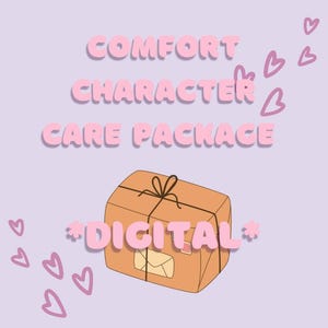 Personalized Digital Comfort Character Care Package, Digital Care Package, Anime/Book/TV/Movie Characters