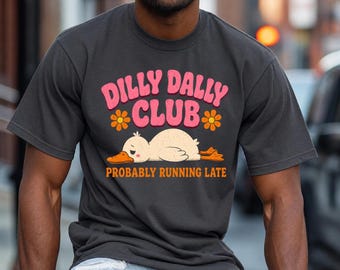 Dilly Dally Club Probably Running Late PNG: Funny Procrastination Quote png Retro Sarcastic Humor Artwork