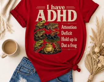 I Have ADHD Frog Lover PNG: Funny Nature Forest Animal Humor png Cute Frog Artwork
