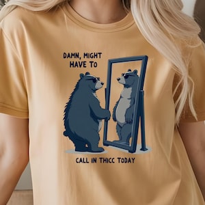 Call in Thick Today Funny Teddy Bear T-Shirt | Meme Bear Shirt | Weird Animal Graphic Tee | Humorous Bear Lover Shirt | Sarcastic Animal Tee