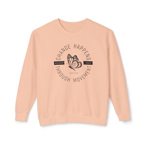 Pilates Sweatshirt, Change Happens Through Movement - Lightweight Crewneck, Fitness Top, Mindfulness Sweater image 7