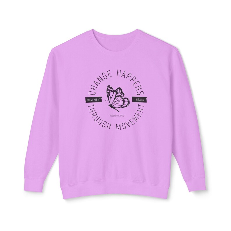Pilates Sweatshirt, Change Happens Through Movement - Lightweight Crewneck, Fitness Top, Mindfulness Sweater image 10
