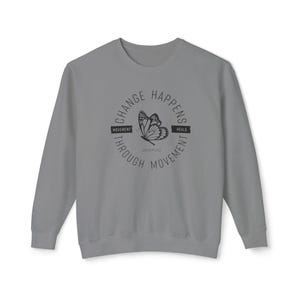 Pilates Sweatshirt, Change Happens Through Movement - Lightweight Crewneck, Fitness Top, Mindfulness Sweater image 8