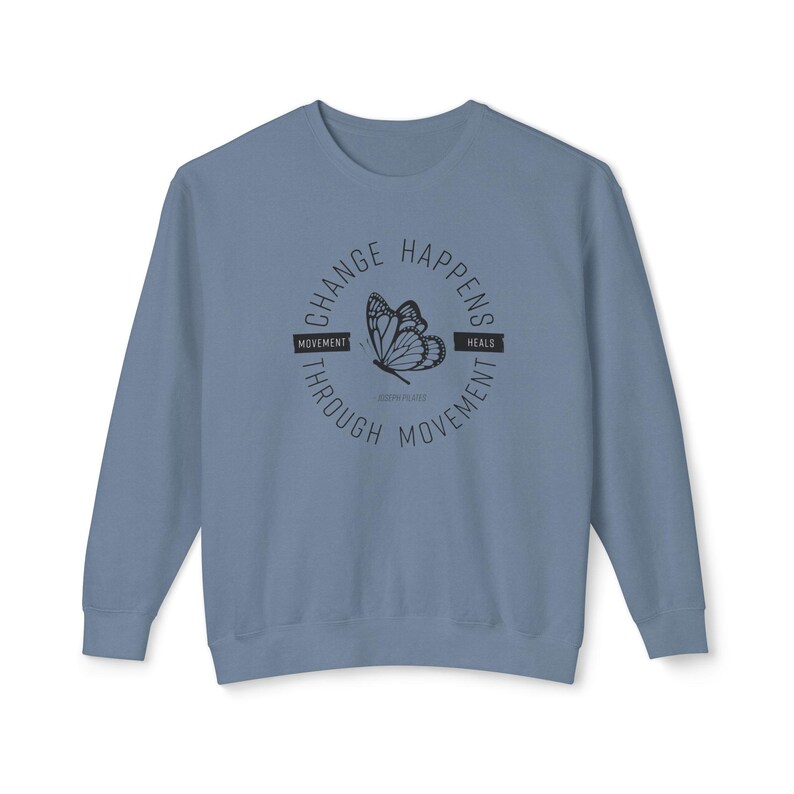 Pilates Sweatshirt, Change Happens Through Movement - Lightweight Crewneck, Fitness Top, Mindfulness Sweater image 4