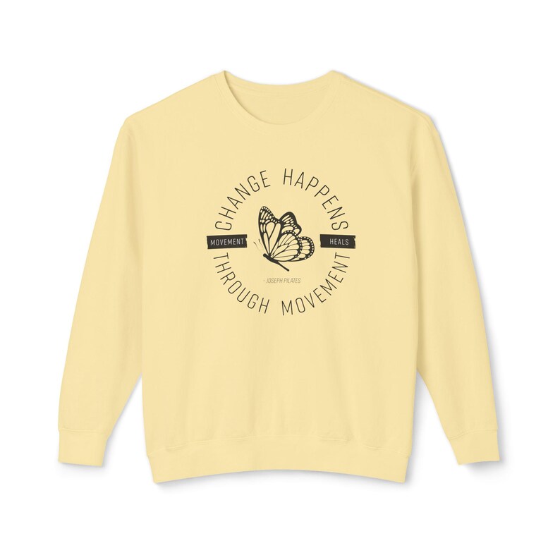 Pilates Sweatshirt, Change Happens Through Movement - Lightweight Crewneck, Fitness Top, Mindfulness Sweater image 2