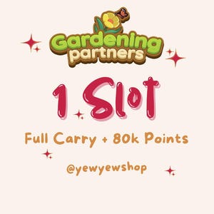 1 Slot, Mono GARDENING PARTNERS - 80K Points full Carry