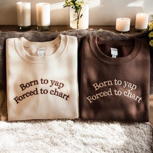 Geboren zu Yap Gebunden, um Diagramm zu besticken Sweatshirt, lustige Geschenke für sie, Girly Shirt, geboren zu Yap Krankenschwester-Shirt, Abschlussgeschenk für Krankenschwester