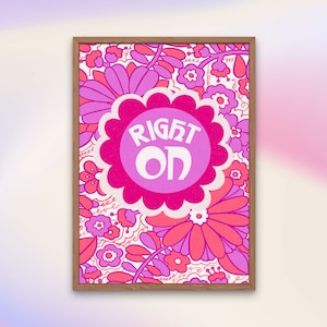Retro Right On ART PRINT - 1970s Groovy Poster - Vintage Typography Floral Illustration - Fine Art Giclee - Bright Pink Poster