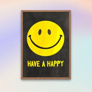 Have a Happy ART PRINT  - Retro Smiley Face Poster - Vintage 70s Art Print - Cute Happy Wall Decor