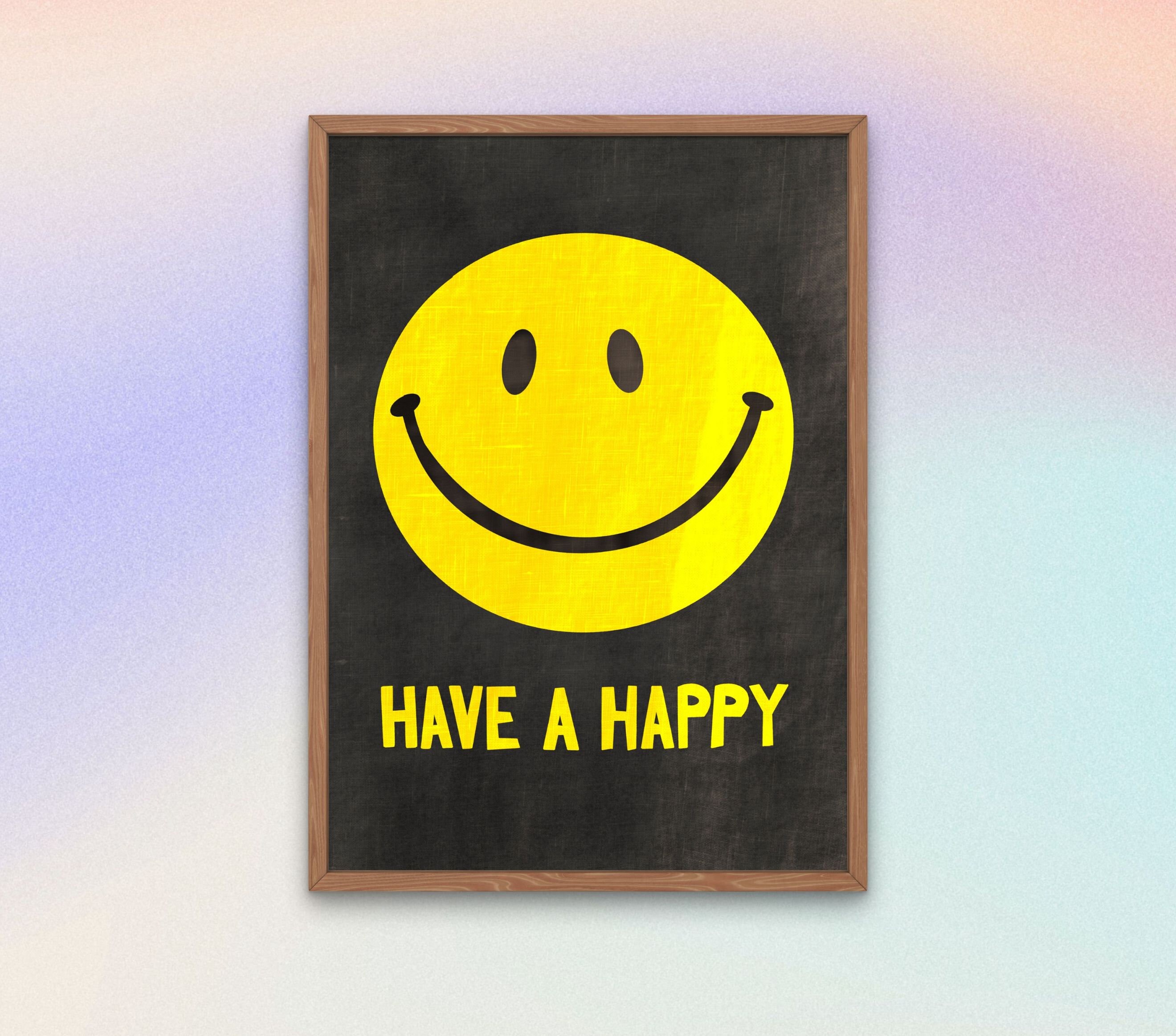 Have a Happy ART PRINT  - Retro Smiley Face Poster - Vintage 70s Art Print - Cute Happy Wall Decor