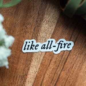 Allesfeuer | Wasserfester Sticker **SOTR inspiriert**