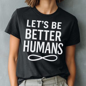 Inspirational Quote PNG Bundle: Let&#39;s Be Better Humans (Digital Download)