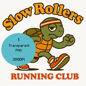 Funny Turtle Running Club PNG Design with Retro Style | 300 DPI Slow Rollers Sublimation File for Fitness Gifts and Apparel