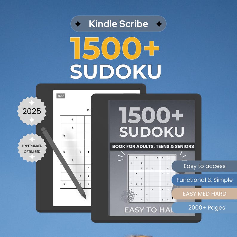 May include: A Kindle Scribe displaying a Sudoku puzzle book with the text "1500+ SUDOKU". The cover reads "BOOK FOR ADULTS, TEENS & SENORS". Additional text includes "Easy to access", "Functional & Simple", and "EASY MED HARD". The image also shows a stylus and the number "2025".