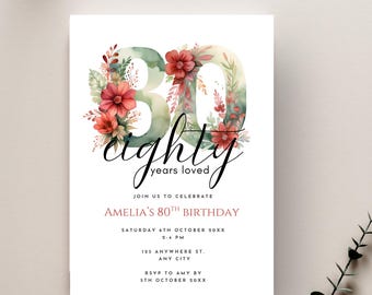 Floral 80 Years Loved Birthday Invitation Template, Wildflower 80th Birthday Invitation Women, Elegant 80th Invite, Watercolor Eighty Invite