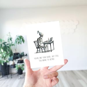 Birthday Skeleton, Too Broke To Retire, Workaholic, Retirement, Birthday Card, Funny Birthday, Getting Older, Birthday Humor, Greeting Cards