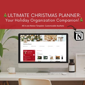 May include: A computer screen displaying a Christmas planner template in Notion. The template includes sections for gift ideas, holiday recipes, and a countdown to Christmas. The screen is on a white desk with a plant, a mug, and a bottle.
