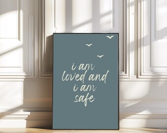 I am loved and safe print/children's room/positive print
