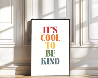 It's cool to be kind print/colourful print/children's room/playroom print