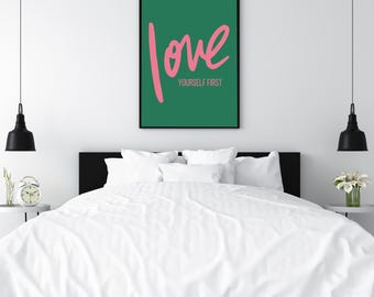 Love yourself first print/affirmation print/self love