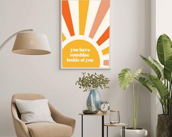 You have sunshine inside of you print/happy/positive art/art print/mindset