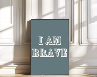 I am brave print/children's art/children's bedroom