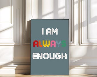 I am always enough print/children's print/affirmations