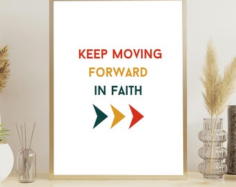 Keep moving forward in faith/Positive art/Affirmation art/Manifestation