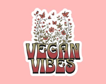 Vegan Vibes Bubble-free stickers for Vegans Vegetarians and Herbivores