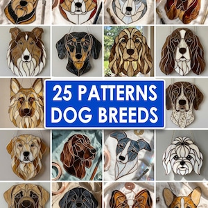 May include: A collection of 25 stained glass dog breed patterns. Each piece features a detailed depiction of a dog's face, showcasing various breeds in shades of brown, black, white, and gray. The text "25 PATTERNS DOG BREEDS" is displayed in a blue rectangle.