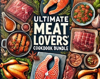 May include: A colorful illustration of various meats and seafood, including salmon, chicken, and beef, arranged in a circular pattern. The text "Ultimate Meat Lovers' Cookbook Bundle" is displayed in the center of the image.