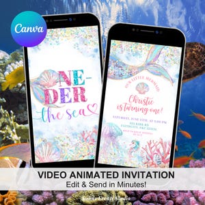 May include: Two smartphones showing mermaid-themed animated invitations. One reads "ONE-DER the sea" in bright colours, the other says "Christie is turning one!" with event details. The Canva logo is in the upper left. The bottom text says "VIDEO ANIMATED INVITATION Edit & Send in Minutes!"