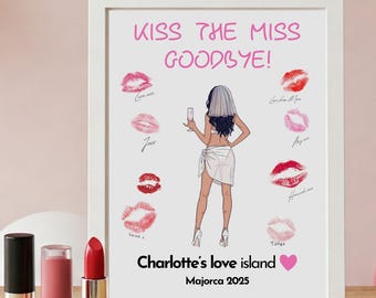 May include: A framed print with the text "KISS THE MISS GOODBYE!" and a bride illustration, surrounded by lipstick kiss marks. The text "Charlotte's love island Majorca 2025" is at the bottom. Lipstick tubes are in the foreground.