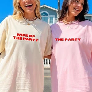Wife Of The Party TShirt - Bride to be gift, Unique Engagement party gift, Bachelorette Party tee, Bride Tee, Funny bride top, Bride tribe