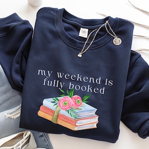 Sweat-shirt Mon week-end est complet, sweat-shirt amateur de livres, cadeau de bibliothécaire, cadeaux de lecteur amateur de livres, cadeau rat de bibliothèque pour lecteur, amour des livres