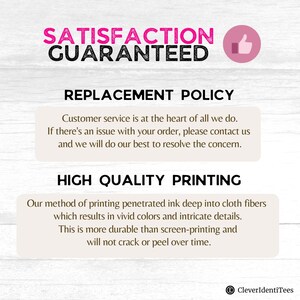 May include: A white informational graphic with black and pink text stating SATISFACTION GUARANTEED, REPLACEMENT POLICY, and HIGH QUALITY PRINTING. It explains a customer service commitment and a method of printing ink deep into cloth fibers.