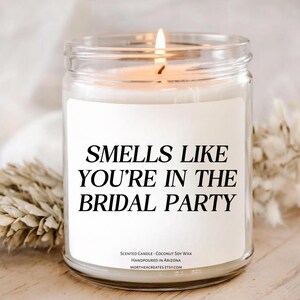 Bridesmaid Gifts, Custom Bridesmaid Proposal Wedding Bridesmaids&#39; Gifts, Will You Be My Bridesmaid Funny Smells Like A Bridesmaid Candles