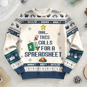May include: Off-white Christmas sweater with a navy blue trim and sleeves. The sweater features a pixelated Christmas tree design with the text "OHH... THIS CALLS FOR A SPREADSHEET". Additional graphics include snowflakes, a star, and Excel spreadsheet.