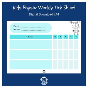 May include: A printable weekly tick sheet for kids physiotherapy exercises. The sheet has a blue background with a monkey illustration. It includes spaces for the date, name, and exercises, with columns for each day of the week.