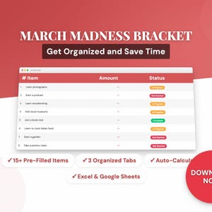 May include: A digital spreadsheet titled "March Madness Bracket" with a red and white color scheme. The spreadsheet includes a list of items with status indicators. Text on the image includes "Get Organized and Save Time" and "Download Now."