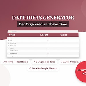May include: A digital interface with the text "DATE IDEAS GENERATOR" and "Get Organized and Save Time." The interface displays a table with pre-filled items and organized tabs. A red circle with "DOWNLOAD NOW" is in the bottom right corner.