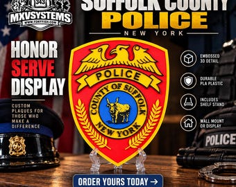 May include: A 3D display plaque featuring the Suffolk County Police New York shield emblem in red, yellow, and blue. The shield displays an eagle at the top and a bull in the center. Text includes "CUSTOM 3D DISPLAY PLAQUES", "SUFFOLK COUNTY POLICE", "HONOR SERVE DISPLAY", and "ORDER YOURS TODAY".