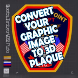 May include: A graphic image conversion service is advertised on a dark gray background. The image features a badge-shaped design with the text "CONVERT YOUR GRAPHIC IMAGE TO 3D PLAQUE" in white and blue. The badge has a blue and red border with two American flags.