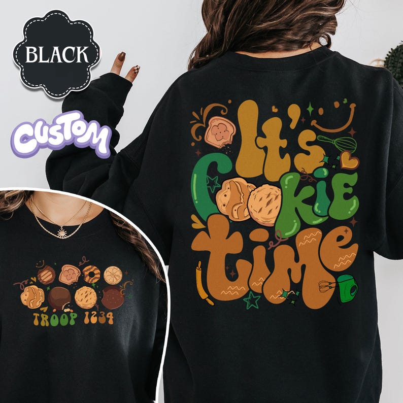 Custom It's Cookie Time Sweatshirt, Troop Number, Scout Cookie