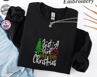 Just A Girl Who Loves Christmas Sweatshirt, Christmas Hoodie, Christmas Lover Sweatshirt, Matching Hoodie, Embroidered Gift, Christmas Gift