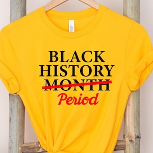 Black History Month Period T-Shirt: Juneteenth Outfit