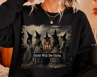 Vintage Girls Will Be Girls Witch Sweatshirt, Witch Vintage Shirt, Feminist Witch Shirt, Vintage Halloween Women Shirt, Witchy Vibes Shirt