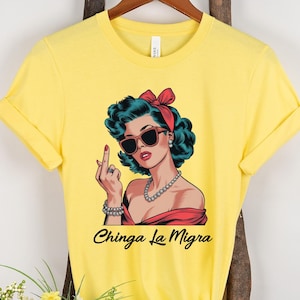 Chinga La Migra Shirt, Pro Immigration Shirt, Anti Ice Maga Republican Fascism Tee, Human Rights, Anti Deportation, Civil Rights Shirt