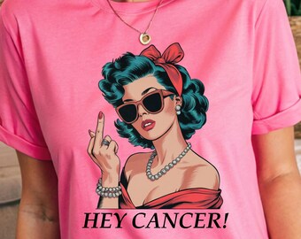 Cancer Middle Finger Shirt, Hey Cancer Shirt, Cancer Warrior Shirt, Awareness Month Tee, Cancer Fighter Shirt, Cancer Survivor Tee, Support
