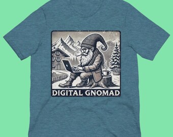 Digital Gnomad Shirt - Social Commentary Remote Work Unisex Tee